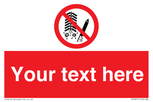 Custom prohibition Do not set off fireworks